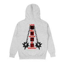 Load image into Gallery viewer, Love Will Never Be Enough Hoodie
